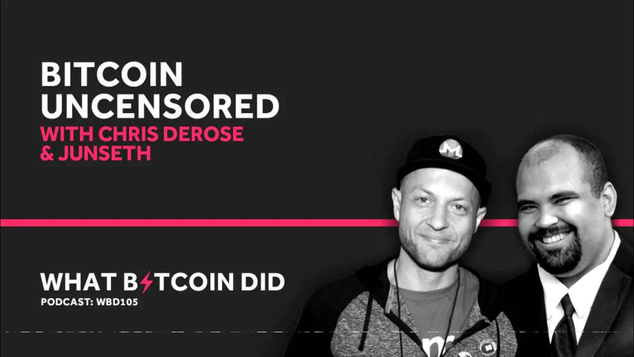 Bitcoin Uncensored with Chris DeRose and Junseth